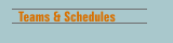 Teams & Schedules